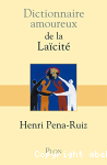 Dictionnaire amoureux de la Laïcité vignette